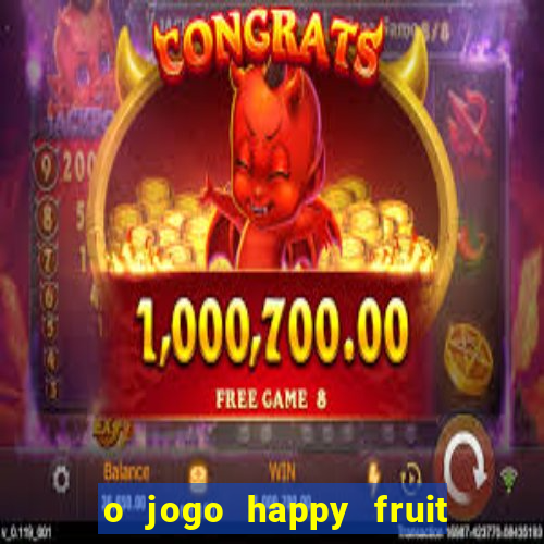 o jogo happy fruit fusion paga mesmo